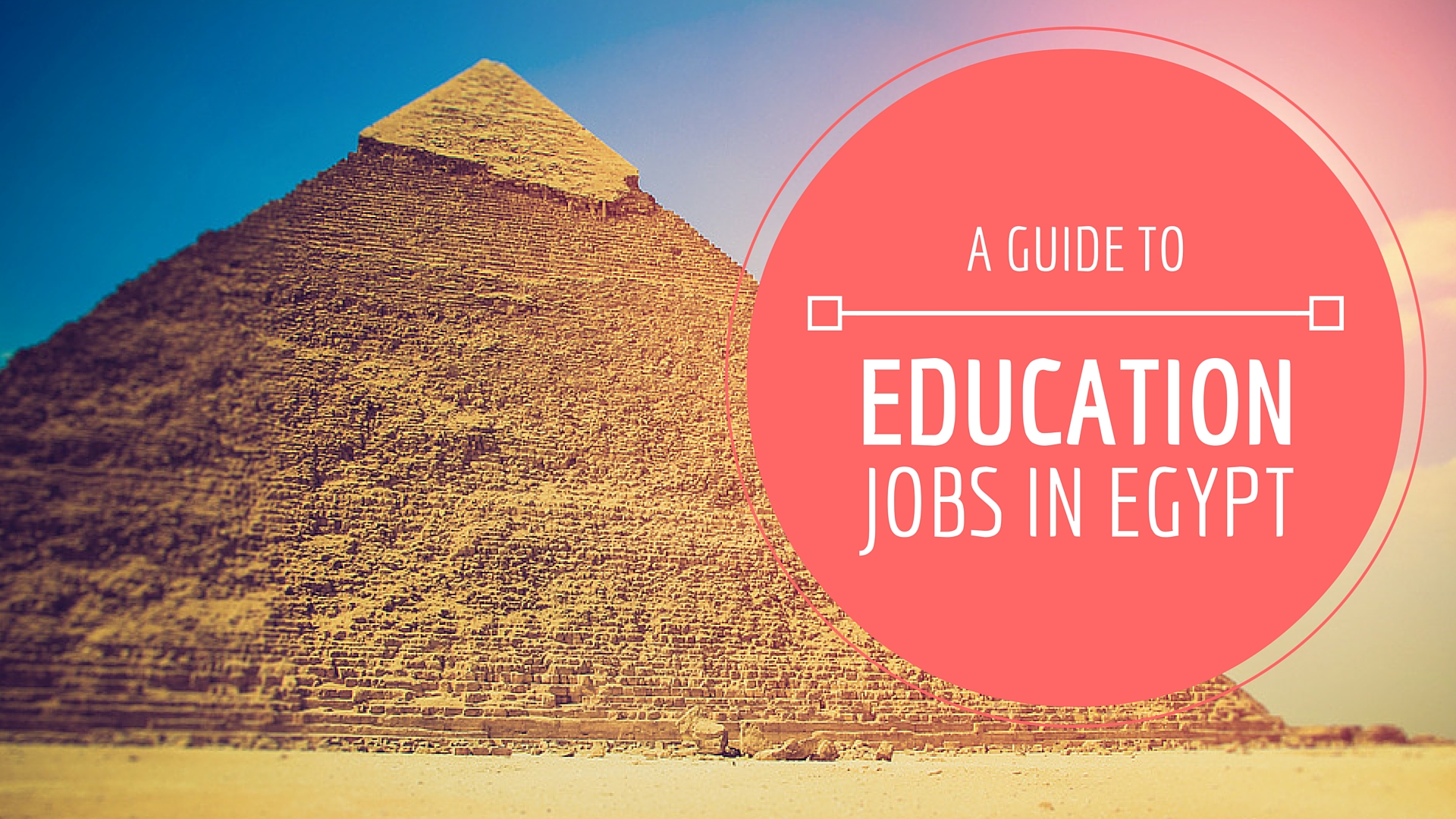 A Guide To Education Jobs In Egypt with Current Egypt Job Postings 